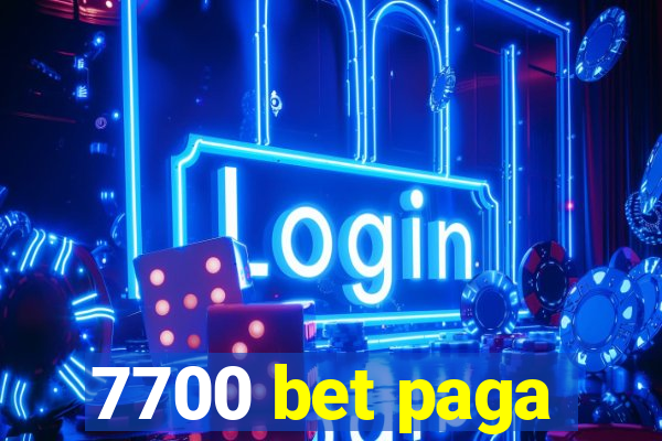 7700 bet paga